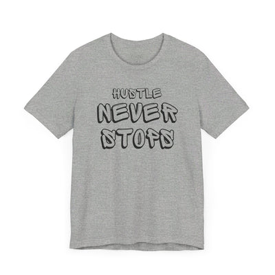 Hustle Never Stops Tee